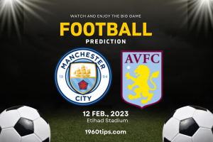 Manchester City vs Aston Villa Prediction, Betting Tip & Match Preview
